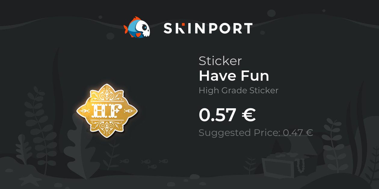 Klistermärke | Have Fun - Counter-Strike 2 - Skinport