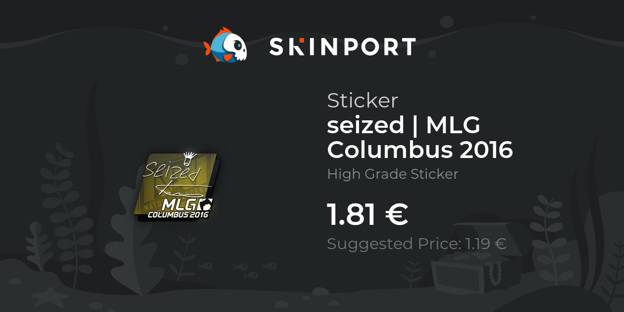 Sticker | seized | MLG Columbus 2016 - Counter-Strike 2 - Skinport