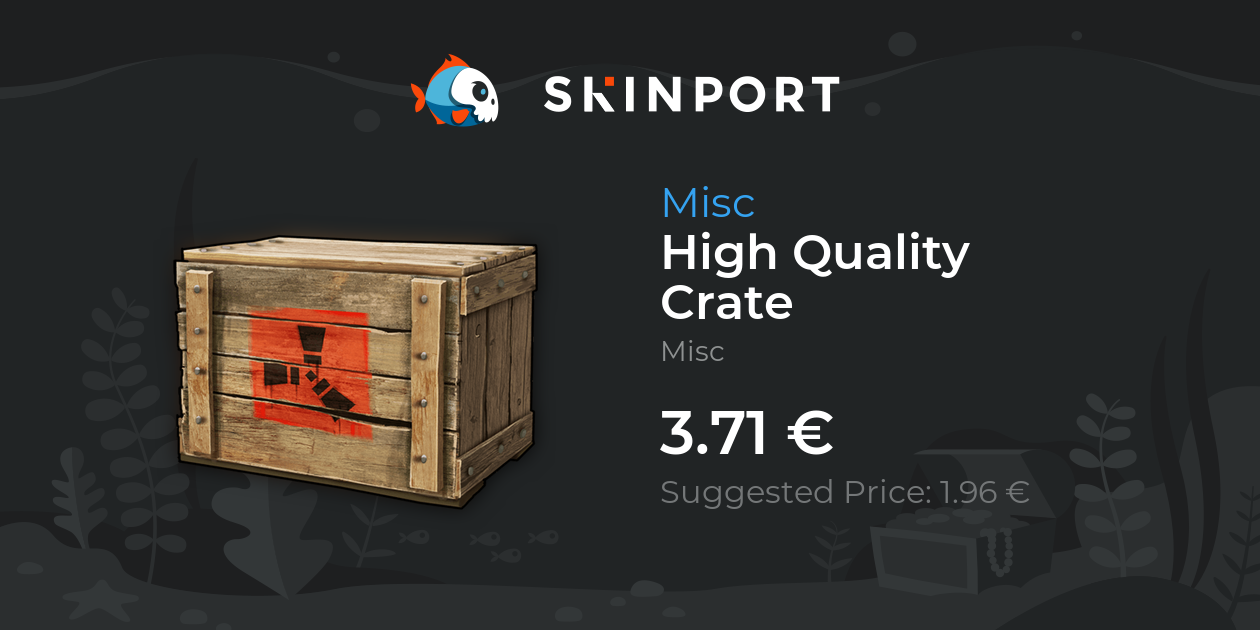 High Quality Crate - Rust - Skinport