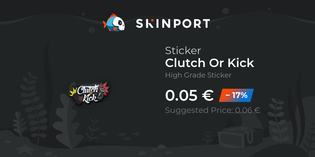 Sticker | Clutch Or Kick - Counter-Strike 2 - Skinport