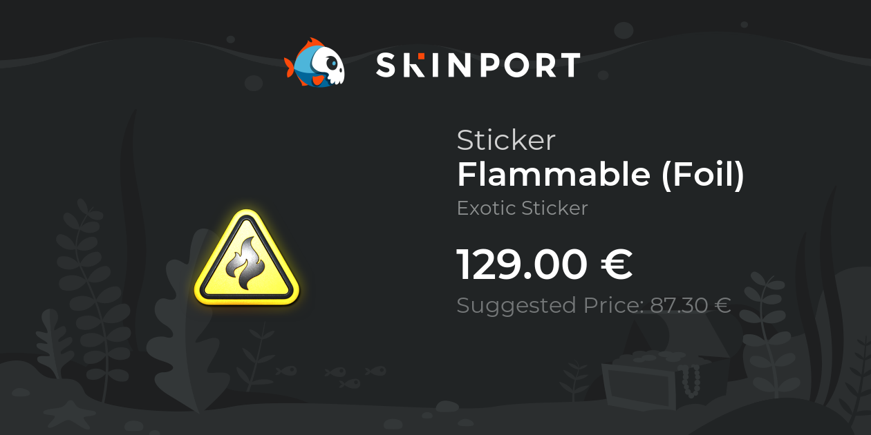 Sticker | Flammable (Foil) - Counter-Strike 2 - Skinport